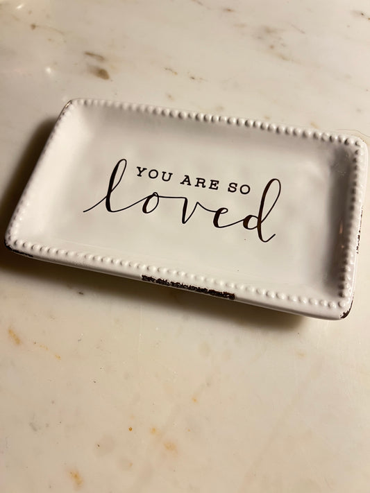 You are Loved Trinket Tray