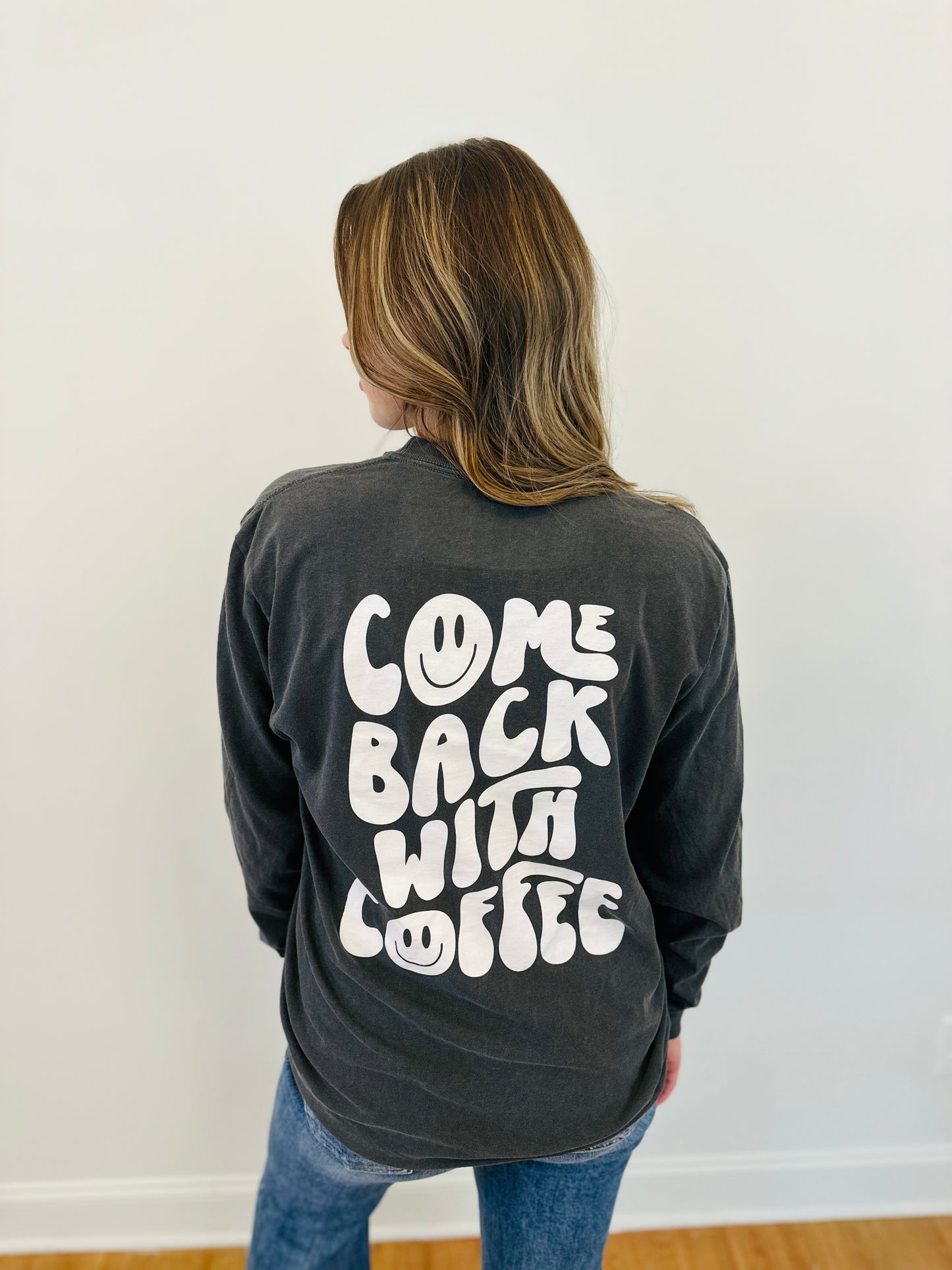 Come Back With Coffee Graphic Tee